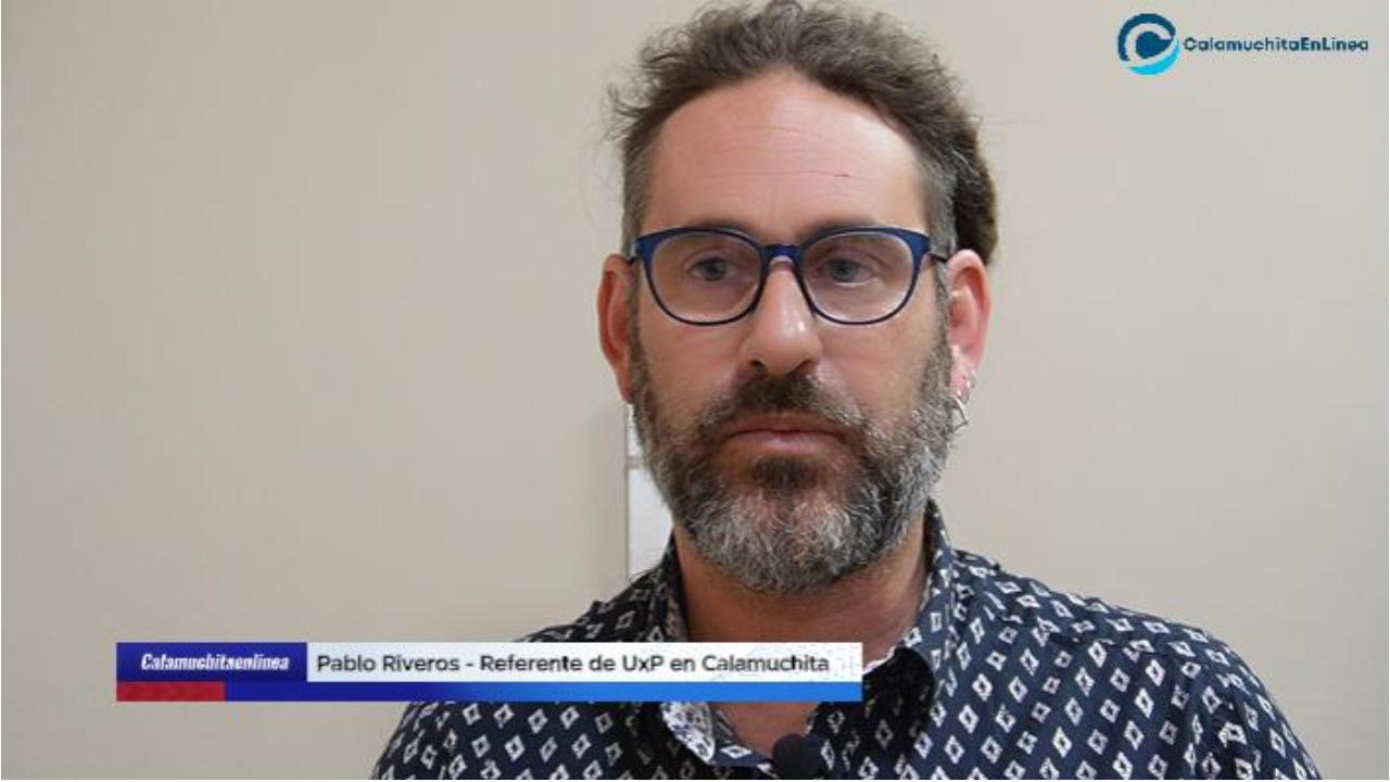 Pablo Riveros, Referente Unión por la Patria en Calamuchita